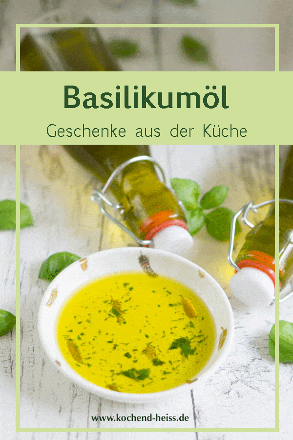 Basilikumöl selber machen (Geschenke aus der Küche)