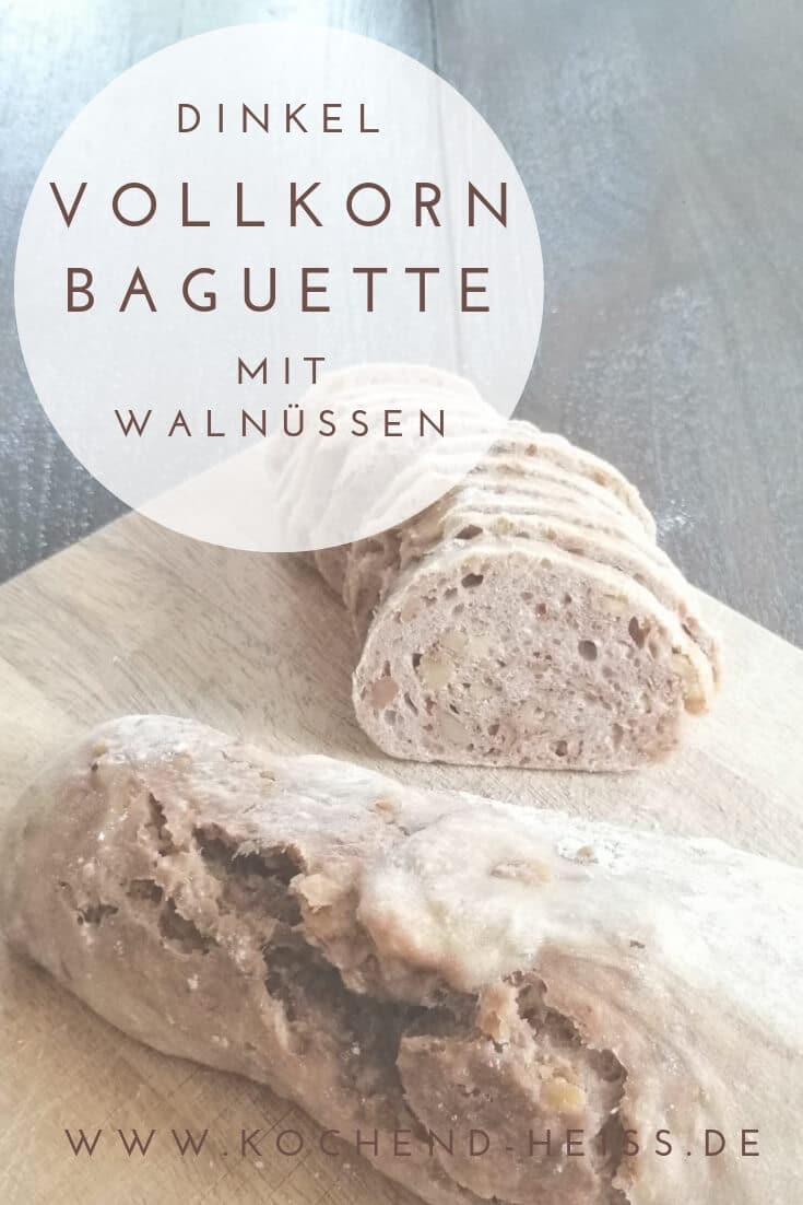 Dinkel Vollkorn Baguette mit Walnüssen Pinterest