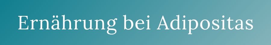 Ernährung bei Übergewicht