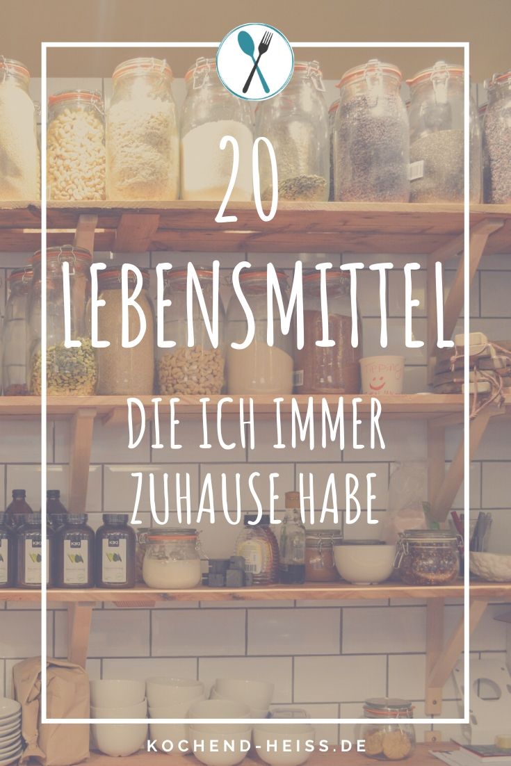 20 Lebensmittel, die ich immer zuhause habe